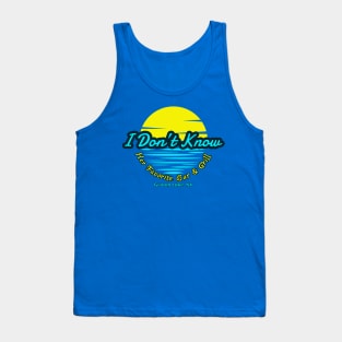 I Don't Know Bar & Grill Tank Top